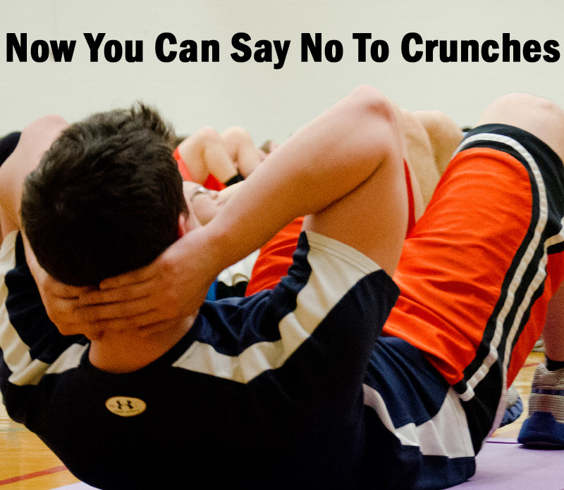 Now You Can Say No To Abs Crunches