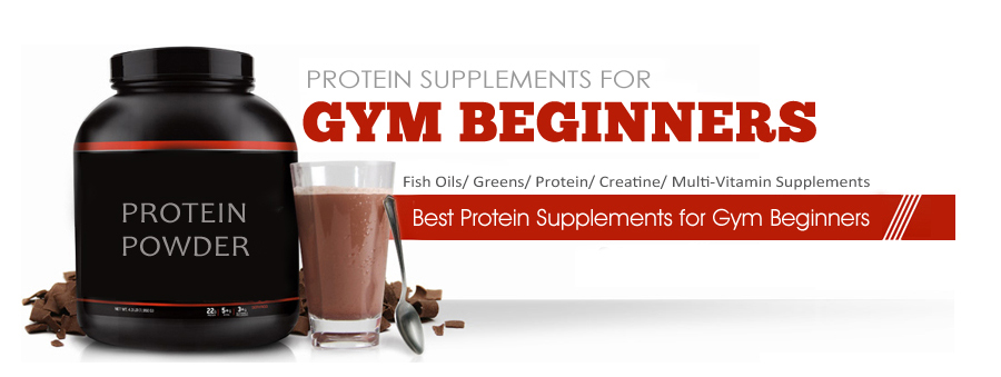 6 Best Protein Supplements for Gym Beginners