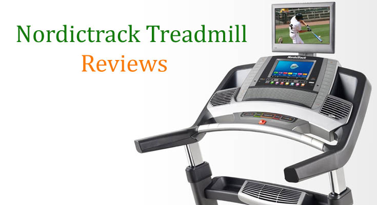 NordicTrack Treadmill Reviews