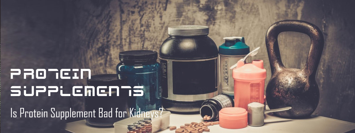 Is Protein Supplement Bad for Kidneys