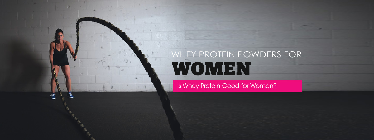 Is Whey Protein Good for Women?